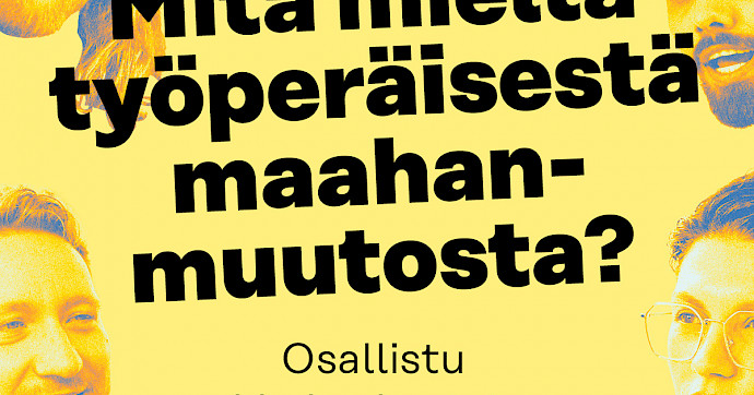 Työperäinen maahanmuutto | Jukolainen luottamusedustaja ja luottamusmies – lähde keskustelemaan työperäisestä maahanmuutosta